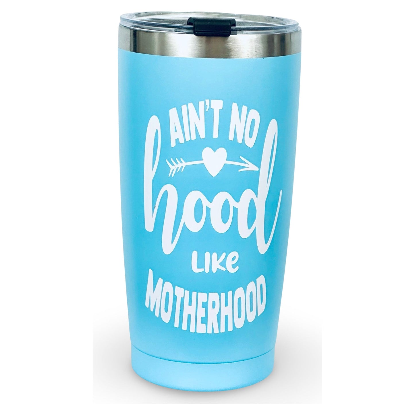 20oz Tumbler "Ain't No Hood Like Motherhood"