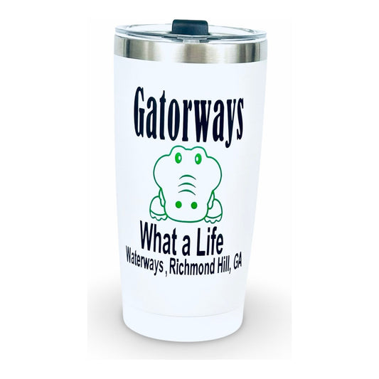 20oz Tumbler "Gatorways What A Life Waterways, Richmond Hill, GA"