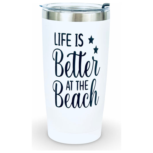 20oz Tumbler "Life Is Better At The Beach"