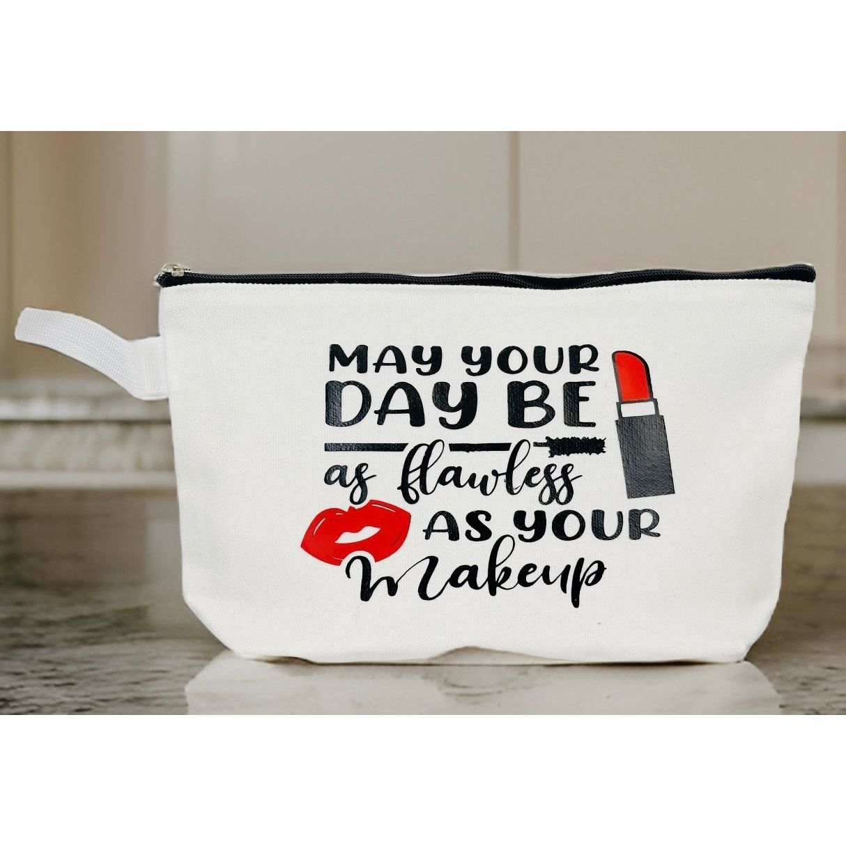 Cosmetic Bag “May Your Day Be As Flawless As Your Makeup”