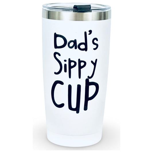 20oz Tumbler "Dad's Sippy Cup"