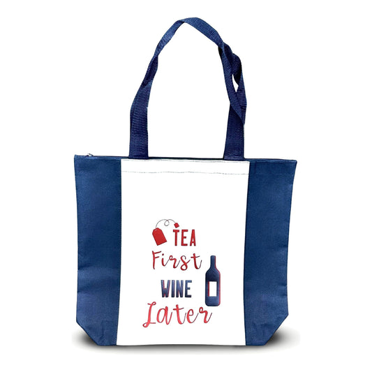 Deluxe Zip Tote Bag "Tea First Wine Later"