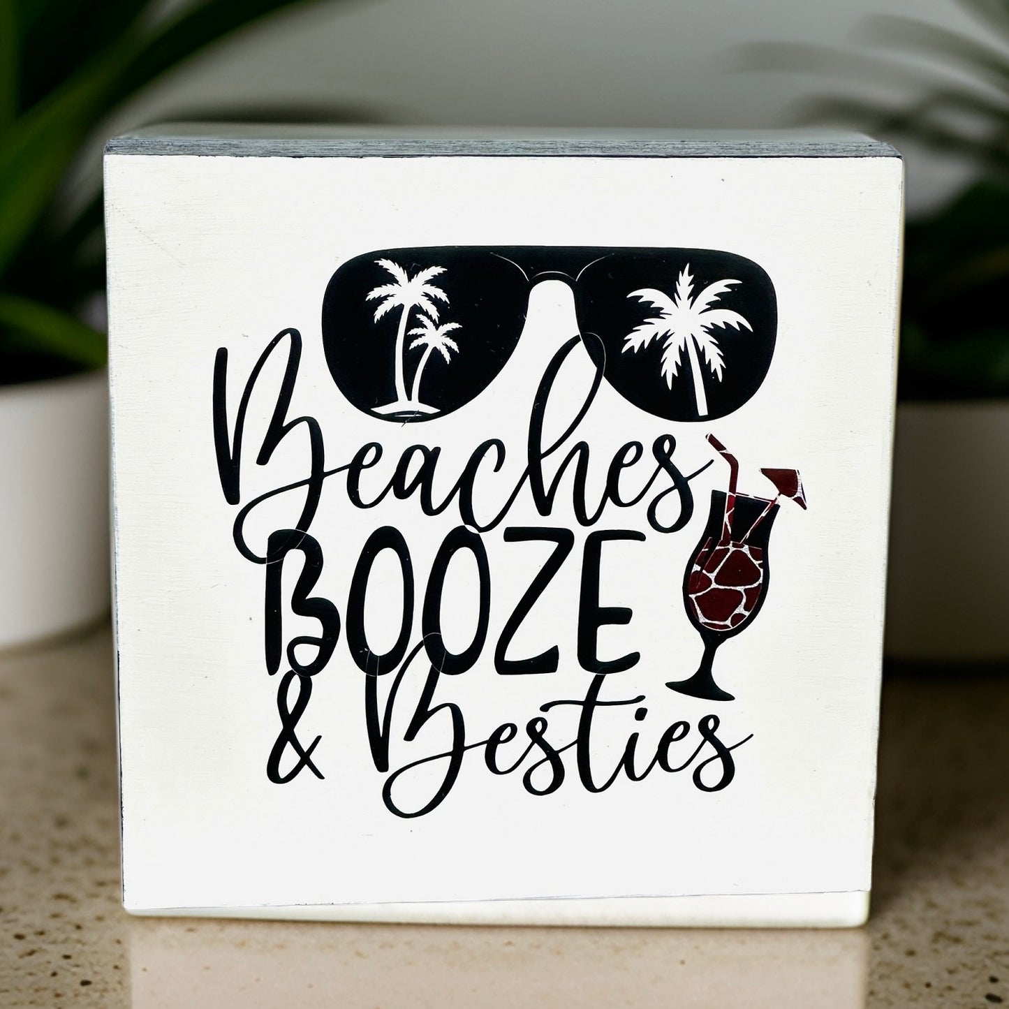 Small Wood Box Sign “Beaches Booze & Besties”