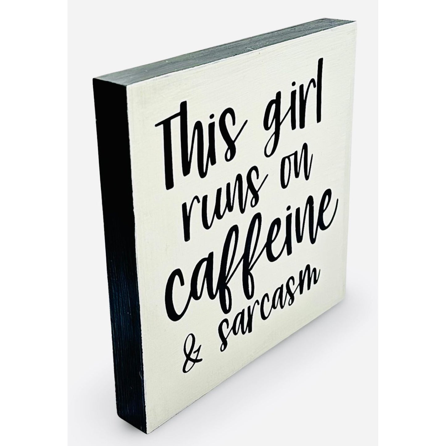 Small Wood Box Sign “This Girl Runs On Caffeine & Sarcasm”