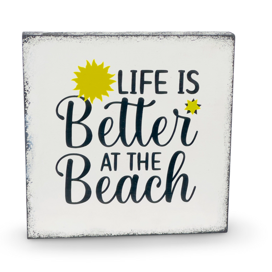 Small Wood Box Sign “Life Is Better At The Beach”