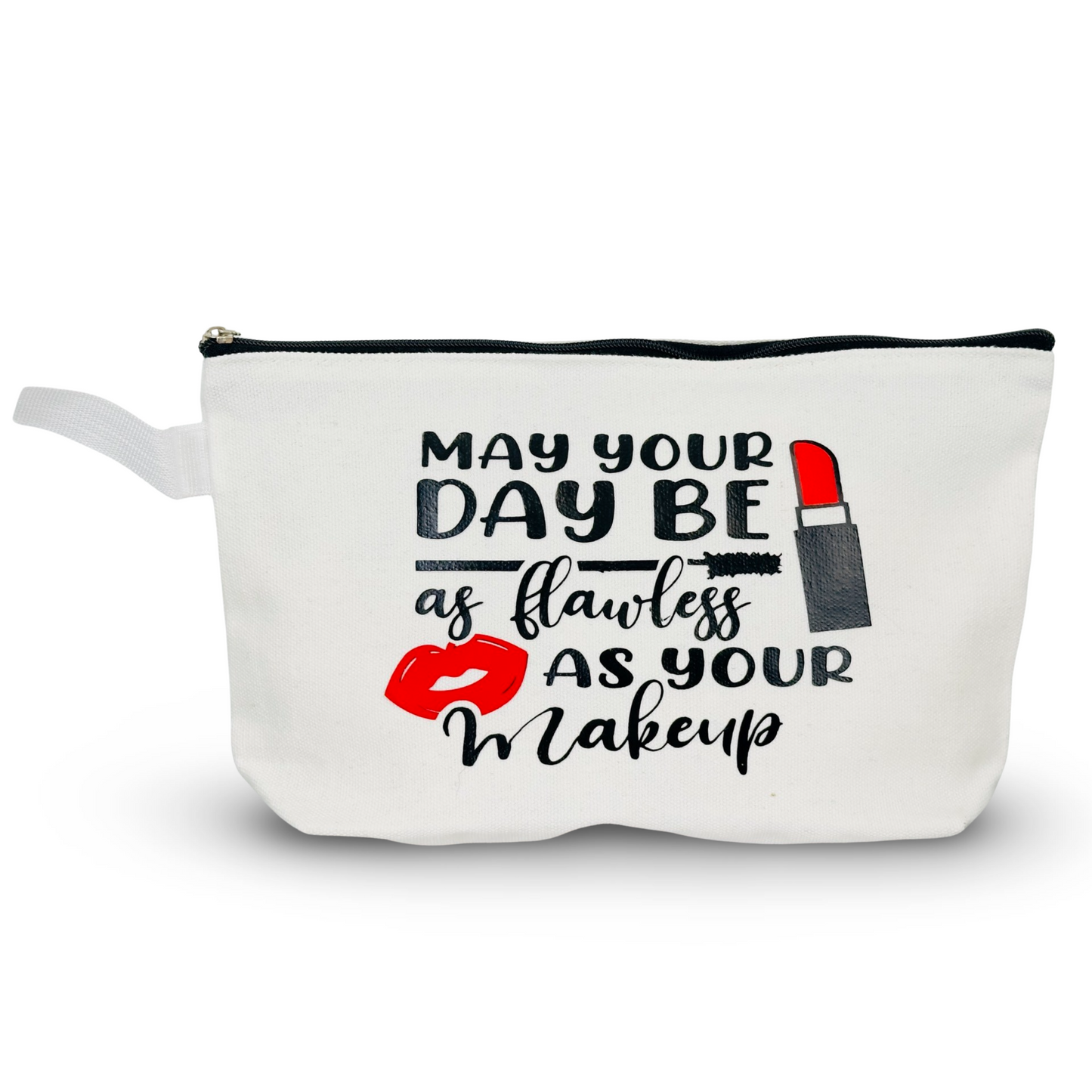 Cosmetic Bag “May Your Day Be As Flawless As Your Makeup”